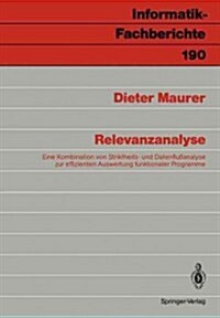 Relevanzanalyse: Eine Kombination Von Striktheits- Und Datenflu?nalyse Zur Effizienten Auswertung Funktionaler Programme (Paperback)