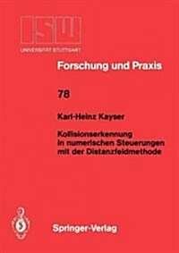 Kollisionserkennung in Numerischen Steuerungen Mit Der Distanzfeldmethode (Paperback)
