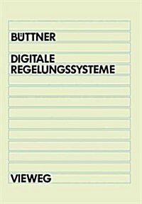 Digitale Regelungsysteme: Grundlagen Zum Systementwurf (Paperback, 1990)