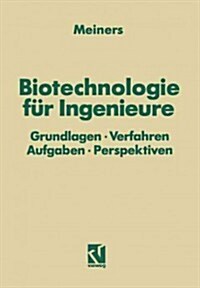 Biotechnologie F? Ingenieure: Grundlagen - Verfahren Aufgaben - Perspektiven (Paperback, Softcover Repri)
