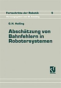 Absch?zung Von Bahnfehlern in Robotersystemen (Paperback, 1990)