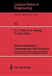 Recent Advances in Computational Fluid Dynamics: Proceedings of the Us/Roc (Taiwan) Joint Workshop on Recent Advances in Computational Fluid Dynamics (Paperback, Softcover Repri)
