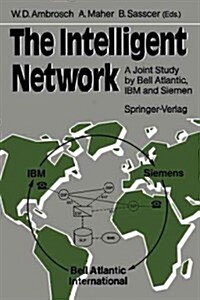 The Intelligent Network: A Joint Study by Bell Atlantic, IBM and Siemens (Paperback)