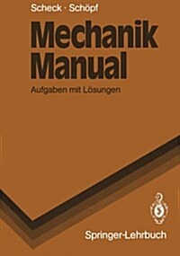 Mechanik Manual: Aufgaben Mit L?ungen (Paperback)