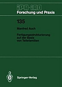Fertigungsstrukturierung Auf Der Basis Von Teilefamilien (Paperback)