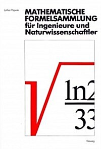 Mathematische Formelsammlung: F? Ingenieure Und Naturwissenschaftler Mit Zahlreichen Abbildungen Und Rechenbeispielen Und Einer Ausf?rlichen Integ (Paperback, 3, 3. Aufl. 1990)
