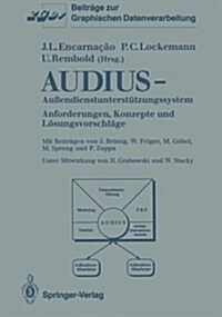 Audius--Au?ndienstunterst?zungssystem: Anforderungen, Konzepte Und L?ungsvorschl?e (Paperback)