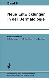 Neue Entwicklungen in Der Dermatologie: Band 6 (Paperback)