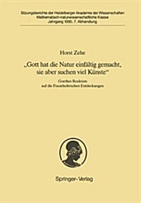 gott Hat Die Natur Einf?tig Gemacht, Sie Aber Schon Viel K?ste: Goethes Reaktion Auf Die Fraunhoferschen Entdeckungen (Paperback)