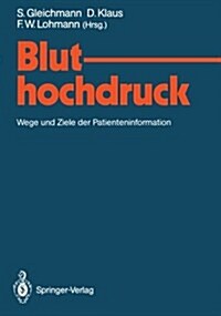 Bluthochdruck: Wege Und Ziele Der Patienteninformation (Paperback)