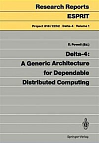 Delta-4: A Generic Architecture for Dependable Distributed Computing (Paperback, Softcover Repri)