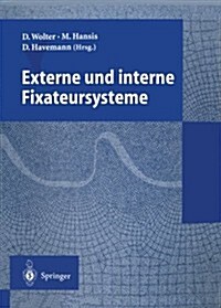 Externe Und Interne Fixateursysteme (Paperback)