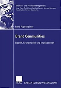 Brand Communities: Begriff, Grundmodell Und Implikationen (Paperback, 2004)