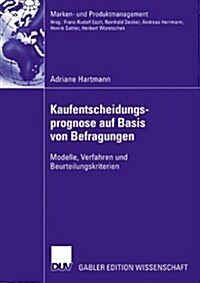 Kaufentscheidungsprognose Auf Basis Von Befragungen: Modelle, Verfahren Und Beurteilungskriterien (Paperback, 2004)