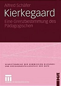 Kierkegaard: Eine Grenzbestimmung Des P?agogischen (Paperback, 2004)