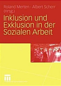 Inklusion Und Exklusion in Der Sozialen Arbeit (Paperback)