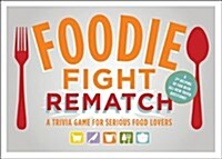 Foodie Fight Rematch: A Trivia Game for Serious Food Lovers [With Dice and 150 Cards and Poster and Game Pieces and 6 Gameboards] (Other)