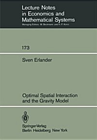 Optimal Spatial Interaction and the Gravity Model (Paperback)