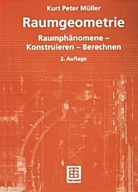 Raumgeometrie: Raumph?omene -- Konstruieren -- Berechnen (Paperback, 2, 2., Uberarb. U.)