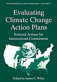 Evaluating Climate Chanage Action Plans: National Actions for International Commitment (Paperback, Softcover Repri)