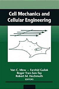 Cell Mechanics and Cellular Engineering (Paperback)