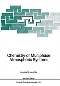 Chemistry of Multiphase Atmospheric Systems (Paperback, Softcover Repri)