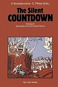The Silent Countdown: Essays in European Environmental History (Paperback, Softcover Repri)