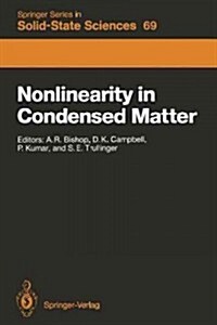 Nonlinearity in Condensed Matter: Proceedings of the Sixth Annual Conference, Center for Nonlinear Studies, Los Alamos, New Mexico, 5-9 May, 1986 (Paperback, Softcover Repri)