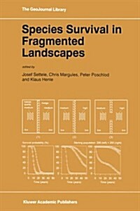 Species Survival in Fragmented Landscapes (Paperback, Softcover Repri)