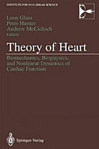 Theory of Heart: Biomechanics, Biophysics, and Nonlinear Dynamics of Cardiac Function (Paperback, Softcover Repri)