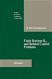Finite Horizon H∞ And Related Control Problems (Paperback, 1995)