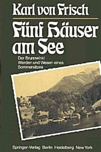 F?f H?ser Am See: Der Brunnwinkl Werden Und Wesen Eines Sommersitzes (Paperback, Softcover Repri)