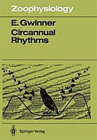 Circannual Rhythms: Endogenous Annual Clocks in the Organization of Seasonal Processes (Paperback, Softcover Repri)