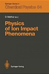 Physics of Ion Impact Phenomena (Paperback, Softcover Repri)