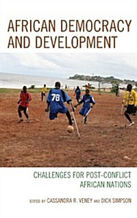 African Democracy and Development: Challenges for Post-Conflict African Nations (Hardcover)