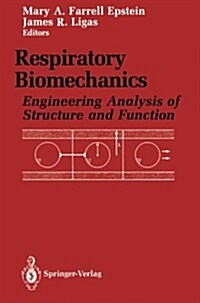 Respiratory Biomechanics: Engineering Analysis of Structure and Function (Paperback, Softcover Repri)