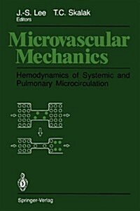 Microvascular Mechanics: Hemodynamics of Systemic and Pulmonary Microcirculation (Paperback, Softcover Repri)