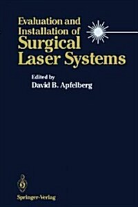 Evaluation and Installation of Surgical Laser Systems (Paperback, Softcover Repri)