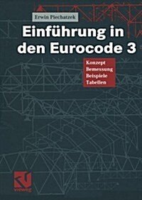 Einf?rung in Den Eurocode 3: Konzept -- Bemessung -- Beispiele -- Tabellen (Paperback, Softcover Repri)