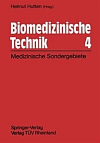 Biomedizinische Technik 4: Technische Sondergebiete (Paperback, Softcover Repri)