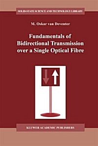 Fundamentals of Bidirectional Transmission Over a Single Optical Fibre (Paperback, Softcover Repri)