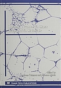 Recent Advances in Mass Transport in Materials (Paperback)