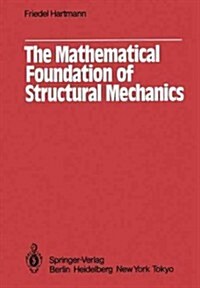 The Mathematical Foundation of Structural Mechanics (Paperback)