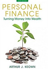 Personal Finance: Turning Money Into Wealth Plus New Myfinancelab with Pearson Etext -- Access Card Package (Hardcover, 6, Revised)
