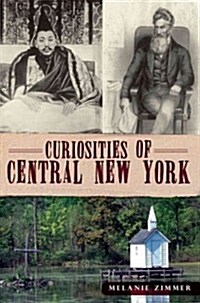 Curiosities of Central New York (Paperback)