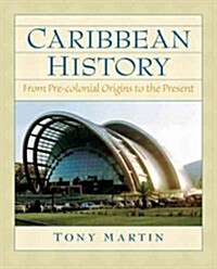 Caribbean History: From Pre-Colonial Origins to the Present Plus Mysearchlab with Etext -- Access Card Package (Paperback)