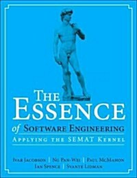 The Essence of Software Engineering: Applying the Semat Kernel (Paperback, New)