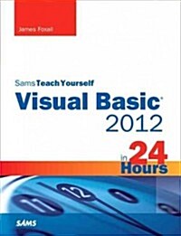 Sams Teach Yourself Visual Basic 2012 in 24 Hours (Paperback)