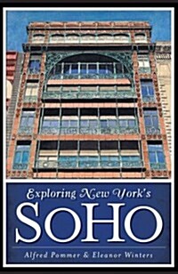 Exploring New Yorks Soho (Paperback)