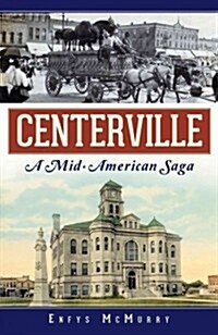 Centerville:: A Mid-American Saga (Paperback)